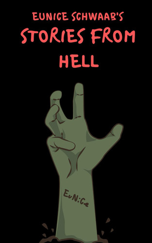 Eunice Schwaab's Stories From Hell