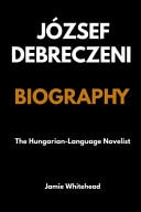 József Debreczeni The Hungarian-Language Novelist