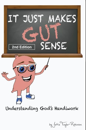 It Just Makes Gut Sense: Understanding God's Handiwork