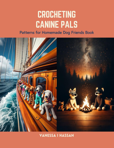 Crocheting Canine Pals Patterns for Homemade Dog Friends Book