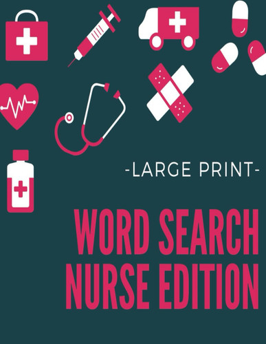 Large Print Word Search Nurse Edition: Puzzle Book for RNs