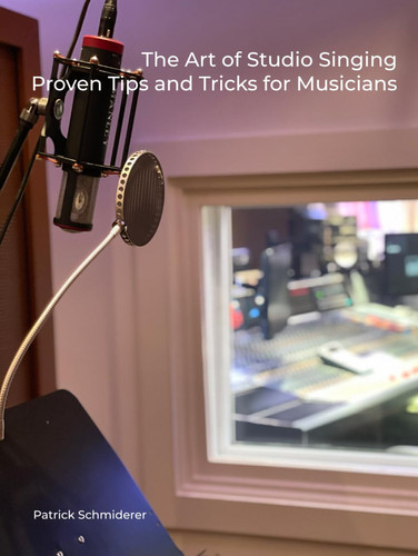 The Art of Studio Singing: Proven Tips and Tricks for Musicians