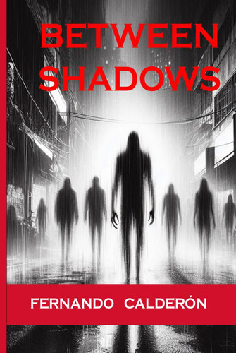 BETWEEN SHADOWS