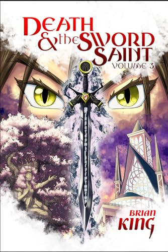 DEATH AND THE SWORD SAINT Volume 3