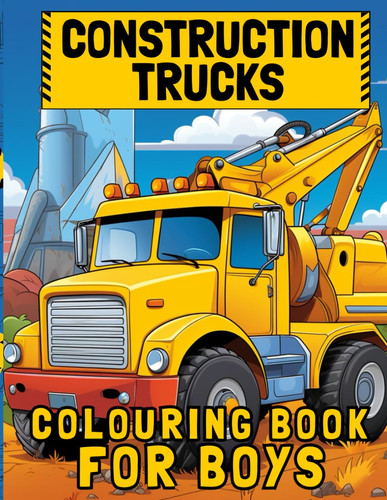 Construction Trucks Colouring Book For Boys: Fun and Easy Colouring Activity Gift Set For Boys