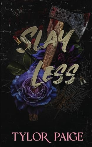 Slay Less: A Dark Slasher Horror Romance