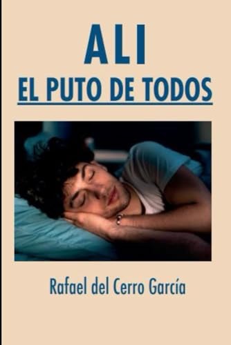 Alí: El puto de todos (Spanish Edition)