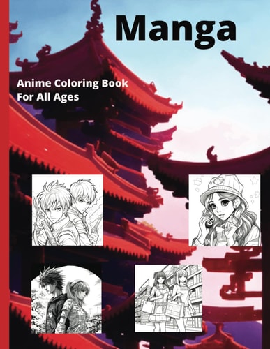 Manga: Anime Coloring Book for All Ages