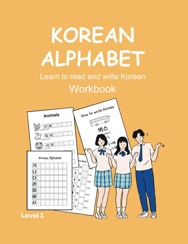 Korean Alphabet Workbook for beginners: Writing practice, learn how to read and write Korean step by step