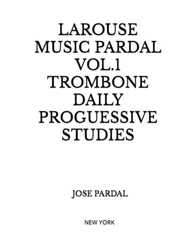 LAROUSE MUSIC PARDAL VOL.1 TROMBONE DAILY PROGUESSIVE STUDIES: NEW YORK