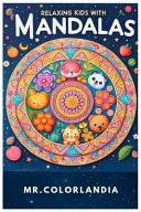 Relaxing Kids With Mandalas 2024
