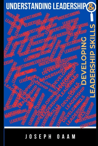 Understanding Leadership & Leadership Skills