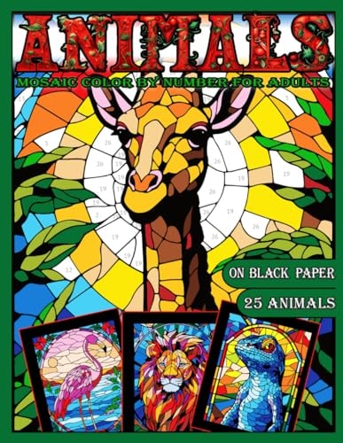 Mosaic Animals Color by Number for Adults: Stained Glass Activity Coloring Book with Dazzling Animals, Color Quest on Black Paper, Puzzle Coloring Book for Relaxation and Stress Relief