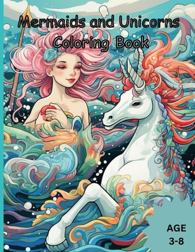 Mermaids and Unicorns: Coloring Book