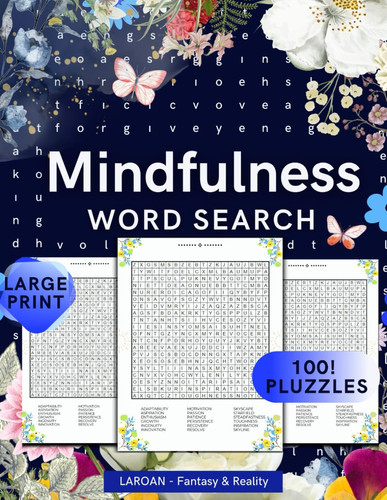 Mindulness Word Search for Adults: LARGE PRINT, ¡Over 100 puzzles! Keep your mind awake and positive.Inspirational words and a relaxing mental exercise.