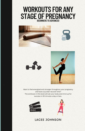 Workouts for Any Stage of Pregnancy: Beginners to Advanced