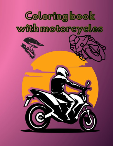 Coloring book with motorcycles -incredible adventure