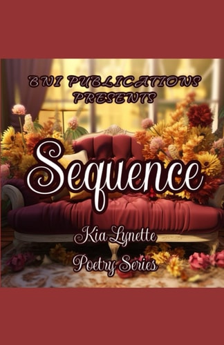 Sequence (Kia Lynette Poetry)