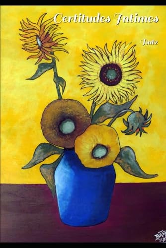 Certitudes intimes: Poêmes et textes (French Edition)
