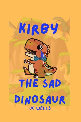 Kirby the Sad Dinosaur (The Many Emotions of Kirby the Dinosaur)
