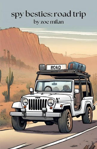 Spy Besties: Road Trip (Spy Besties: The Series)