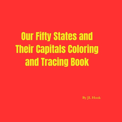 Our Fifty States and Their Capitals Coloring and Tracing Book