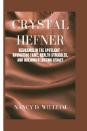 Crystal Hefner Resilience in the Spotlight - Navigating Fame, Health Struggles, and Building a Lasting Legacy