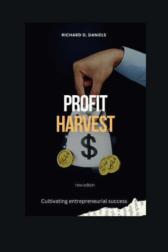 Profit Harvest Cultivating Entrepreneurial Success