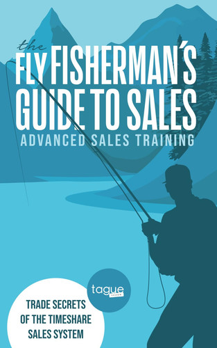 The Flyfisherman's Guide to Sales: Advanced Sales Training