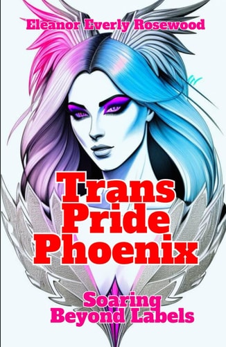 Trans Pride Phoenix: Soaring Beyond Labels