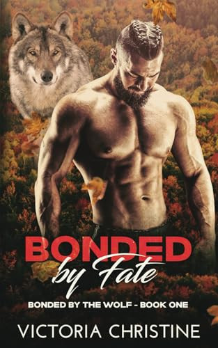 Bonded by Fate: Bonded by the Wolf - Book One