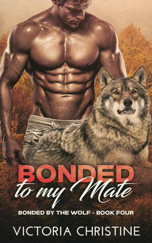 Bonded to My Mate: Bonded by the Wolf - Book Four