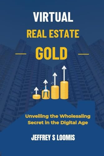 Virtual Real Estate Gold Unveiling the Wholesaling Secret in the Digital Age