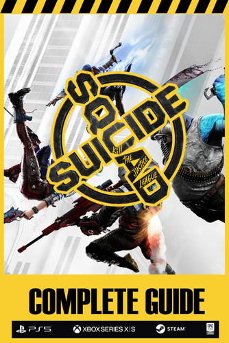 Suicide Squad: Kill the Justice League Complete Guide & Walkthrough: How-To Guides, Tips and Tricks and Strategies