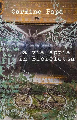 La via Appia in Bicicletta: Racconto di viaggio (Italian Edition)