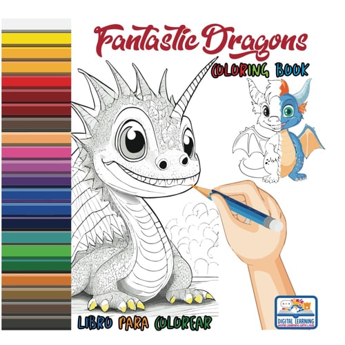 Digital Learning's Coloring Book: Fantastic Dragons | For Toddlers and Children (ENG & SPA).
