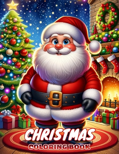 CHRISTMAS COLORING BOOK - 40 High Quality & Unique Designs For All Ages: New Edition