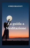 La guida a Meditazione Una guida alla meditazione