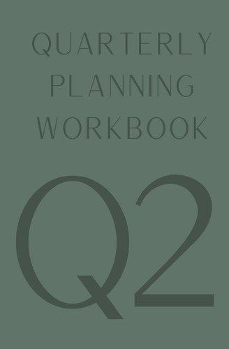 Goal Getters Quarterly Planning Workbook: Q2 2024