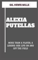 Alexia Putellas "More Than a Player, a Legend: Her Life on and Off the Field"
