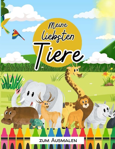 Meine liebsten Tier: zum Ausmalen: Malbuch für Kinder zwischen 4 und 8 Jahren, 56 niedliche Tierkinder zum Ausmalen , für kleine Künstler mit Kreativität und Fantasie (German Edition)