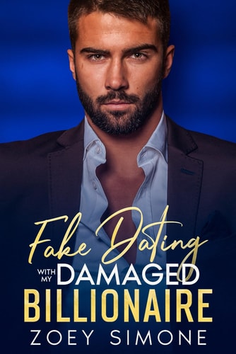 Fake Dating with my Damaged Billionaire: A Small Town Workplace Romance