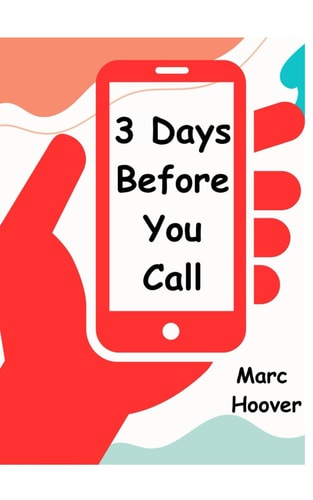 3 Days Before You Call