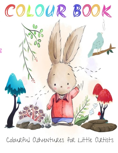 Colour Book : Colourful Adventures for Little Artists: 30 Fun Pages for Ages 3-8: From Easy to Elaborate