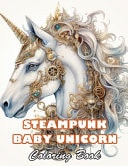 Steampunk Baby Unicorn Coloring Book for Adults Fun And Easy Coloring Book