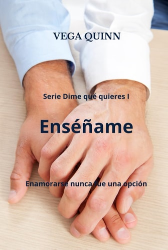 Enséñame (Erótica) LGBT (Dime qué quieres) (Spanish Edition)