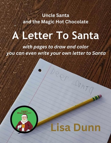 Uncle Santa and the Magic Hot Chocolate: A Letter to Santa