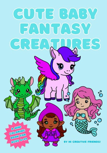 Cute Baby Fantasy Creatures: A Mini Coloring Book