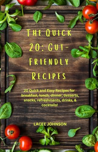 The Quick 20: Gut-Friendly Recipes