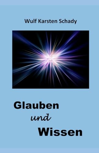 Glauben und Wissen